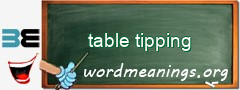 WordMeaning blackboard for table tipping